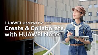 Huawei MatePad Pro 13.2" - Create & Collaborate with Note