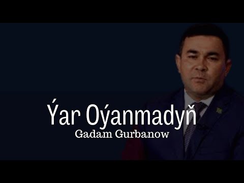 Gadam Gurbanow - Yar Oyanmadyn - Halk Aydym mp3 Audio Song New Mix Janly Sesim