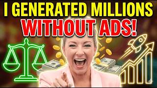 How I Generated Millions Without Ads (And What Most Business Owners Get Wrong)