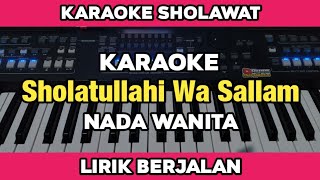 Download lagu Karaoke - Sholatullahi Wa Sallam Nada Wanita Lirik Berjalan | Karaoke Sholawat mp3