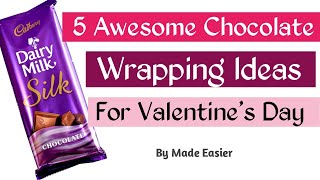 5 Amazing Chocolate Gift Wrapping Ideas for Valentines Day | DIY Chocolate Packing Ideas|Made Easier