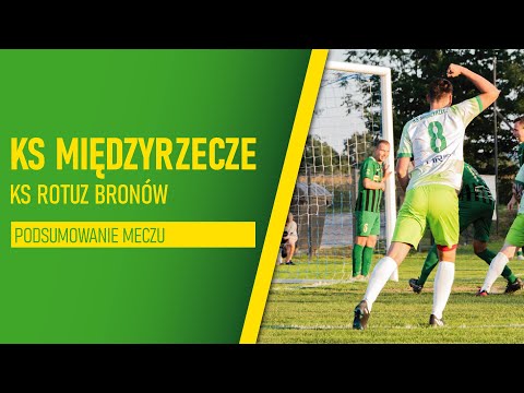 KS Międzyrzecze - KS Rotuz Bronów (podsumowanie)