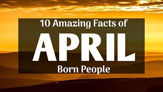 Download lagu 10 Fakta Menakjubkan tentang Orang yang Lahir di Bulan April mp3