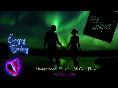 All Our Flaws - Sionya feat. Milva (Lyrics)