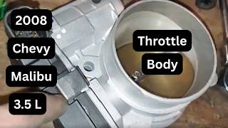 2008 Chevy Malibu | 3.5 L | v6 | Throttle Body and Sensor Replacement