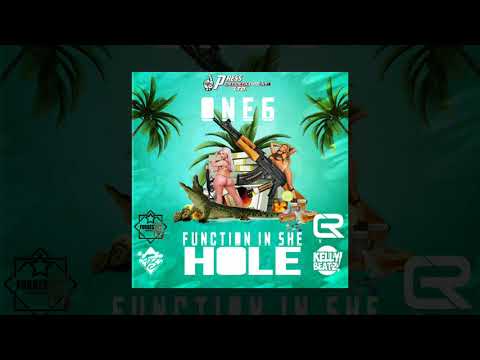 One6 - Function In She Hole