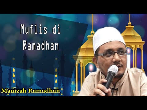 Muflis di Ramadhan | Ustaz Hanif Azmir