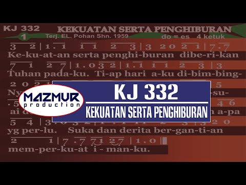 KJ 332 - KEKUATAN SERTA PENGHIBURAN