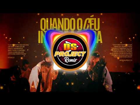 Gabriell Júnior e Mateus Brito - Quando o Céu Invade - Remix 2k25  (Ds Project)