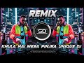 KHULA HAI MERA PINJRA REMIX UNIQUE STYLE EDM REMIX HINDI DANCE SONG DJ SIDAY REMIX 2025 NEW