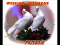 WESELNO - BIESIADNE PRZEBOJE ..... WESELNO - BIESIADNE PRZEBOJE .....