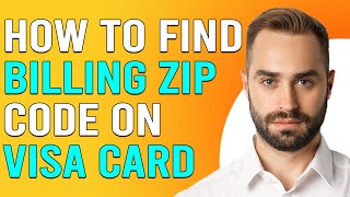 How To Find Billing Zip Code On Visa Card (How To Check Billing Zip Code On Visa Card)