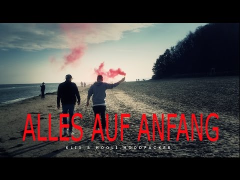 ALLES AUF ANFANG - KLIX & HOOLI.HOODPACKER [Offizielles Musikvideo]