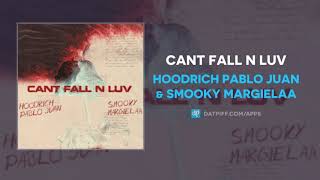 Hoodrich Pablo Juan &amp; Smooky Margielaa "Cant Fall N Luv" (AUDIO)