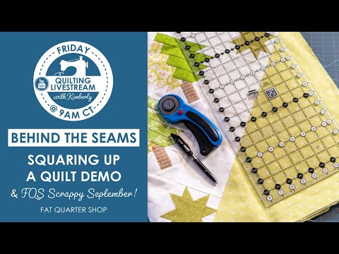 LIVE: How To Square Up a Quilt, FQS Scrappy September & MORE!⁠ - Behind the Seams