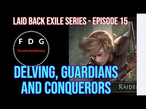 Laid back exile episode 15 - Delving and more Guardians and Conquerors - POE 3.16 Scourge