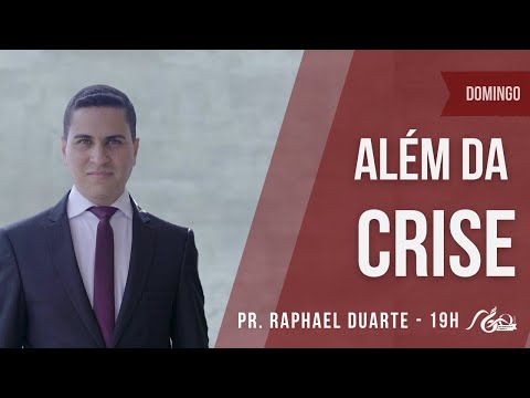 🔴  Pr. Raphael Duarte | ALÉM DA CRISE | Domingo - 27/03/2022
