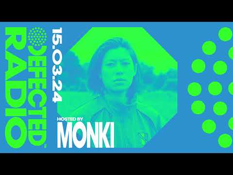 Defected Radio Show Hosted by Monki 15.03.24