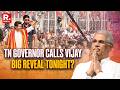 BREAKING Tamil Nadu Governor Cancels Kerala Trip Calls Vijay