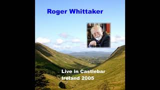 Roger Whittaker - Live in Castlebar 2005 - Perfect Day