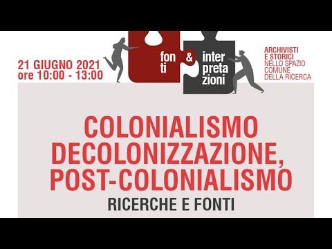 Colonialismo, decolonizzazione, post-colonialismo. Ricerche e fonti