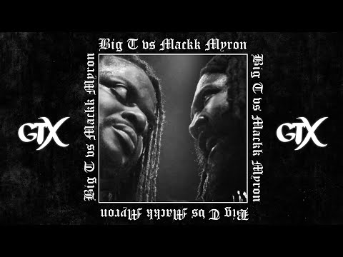 Big T vs Mackk Myron