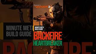 ONE Mask Makes This Backfire Heartbreaker Build BROKEN — No Headshots Needed | Division 2 Solo PVE