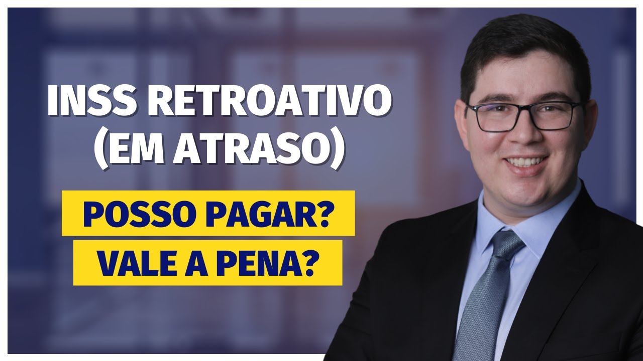Posso pagar INSS retroativo (em atraso) para aumentar o Tempo de Contribuição?