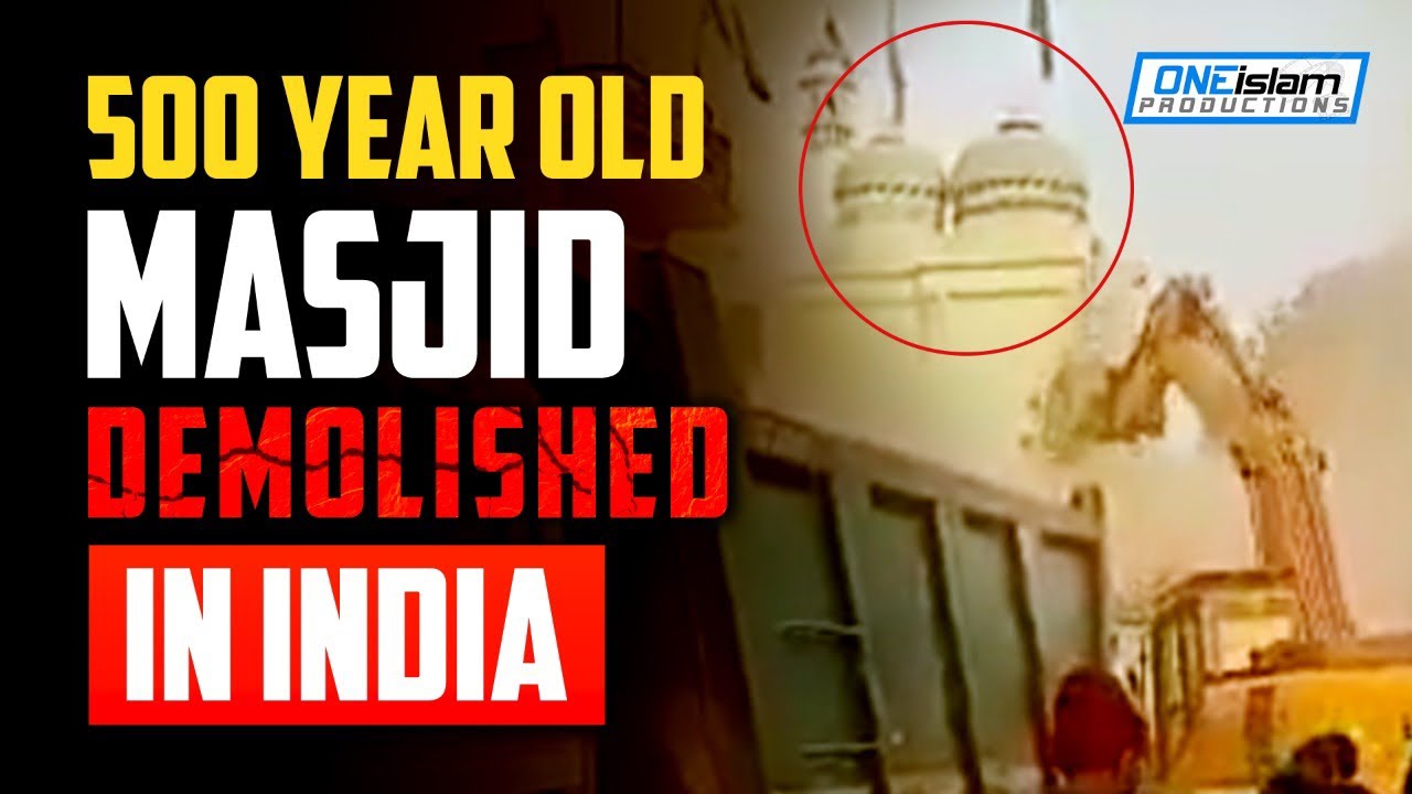 500 YEAR OLD MASJID DEMOLISHED IN INDIA
