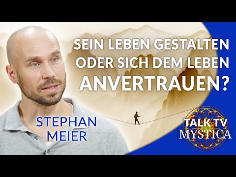 Stephan Meier - Über die Gratwanderung zwischen Aktivismus und Hingabe an das Leben | MYSTICA.TV