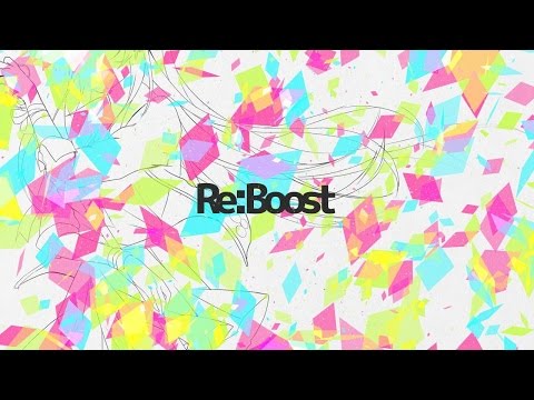 Re:Boost feat. Chia【Original PV】