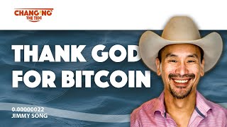 0.00000022: Jimmy Song, Thank God for Bitcoin