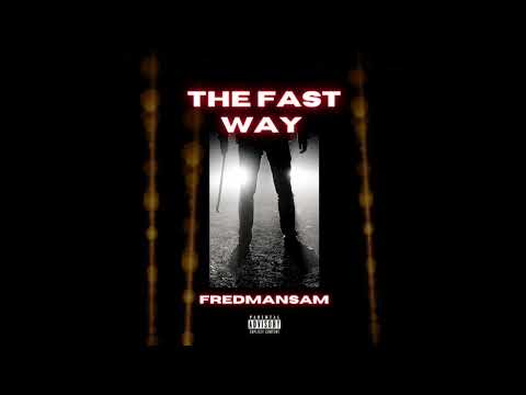 FREDMANSAM - The Fast Way