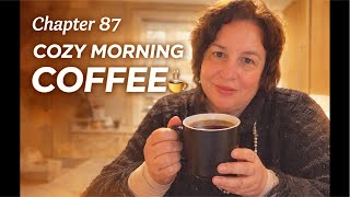 Chapter 87: Morning Coffee & A Living Kitchen ☕✨