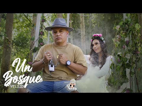 Yelsid - Un Bosque | Vídeo Oficial