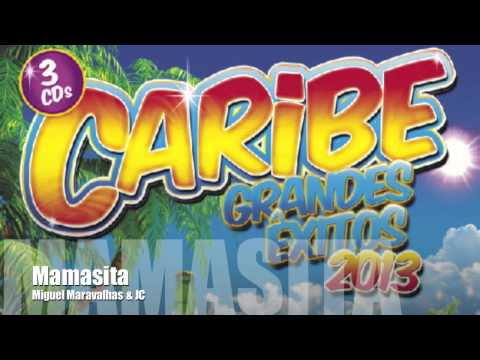 Miguel Maravalhas & JC - Mamasita (Caribe Grandes Êxitos 2013)