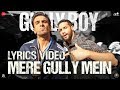MERE GULLY MEIN LYRICS – Gully Boy | Ranveer Singh