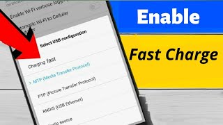 Enable Hidden FAST CHARGE option in phone !! How To enable Fast Charging From Settings in Any Device
