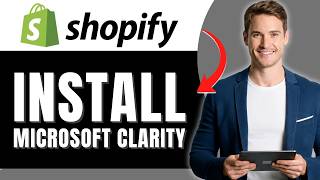 How to Install Microsoft Clarity on Shopify | Free Heatmaps & Recordin