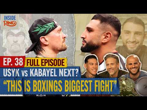 INSIDE THE RING EP.38 | IS USYK VS KABAYEL THE BIGGEST FIGHT IN BOXING? + CANELO ALVAREZ INTERVIEW!