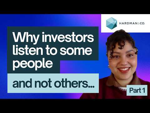 Hardman Talks | Why investors listen to some people – and not others Part 1/2