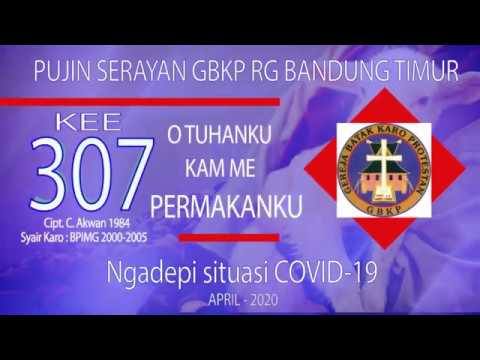 KEE No. 307 - O TUHANKU KAM ME PERMAKANKU ( Pujin Serayan Gbkp Bandung Timur )