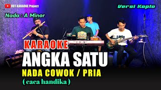 Download lagu ANGKA SATU KARAOKE NADA COWOK/PRIA (caca handika) koplo version mp3 Download lagu ANGKA SATU KARAOKE NADA COWOK/PRIA (caca handika) koplo version mp3