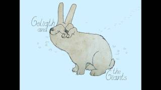 Goliath and the Giants - You got me out of bed