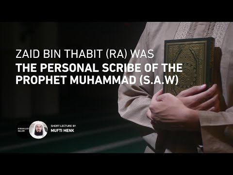 Zaid bin Thabit (RA) Was The Personal Scribe of The Prophet Muhammad (S.A.W)