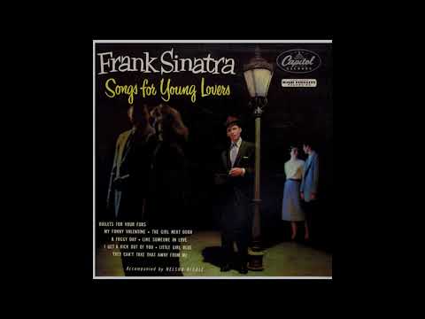 Frank Sinatra - Songs For Young Lovers (1954/62) Part 1 (Full Album)