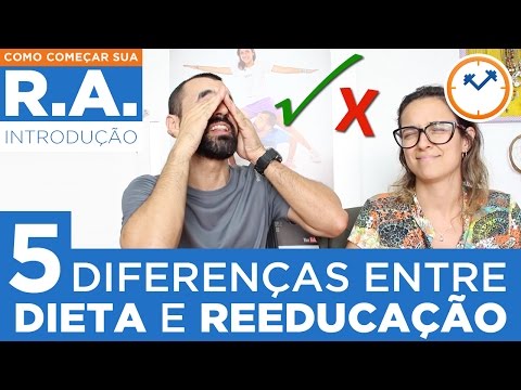 DIETA E REEDUCAÇÃO ALIMENTAR: DIFERENÇAS E DICAS PARA COMEÇAR A REEDUCAÇÃO ALIMENTAR