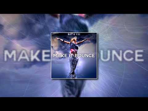 Martin Vide - Make It Bounce (Extended Mix)
