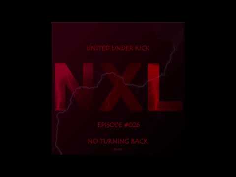 NXL - United Under Kick - No Turning Back 2110
