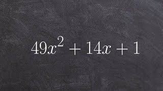Easiest way to factor a perfect square trinomial